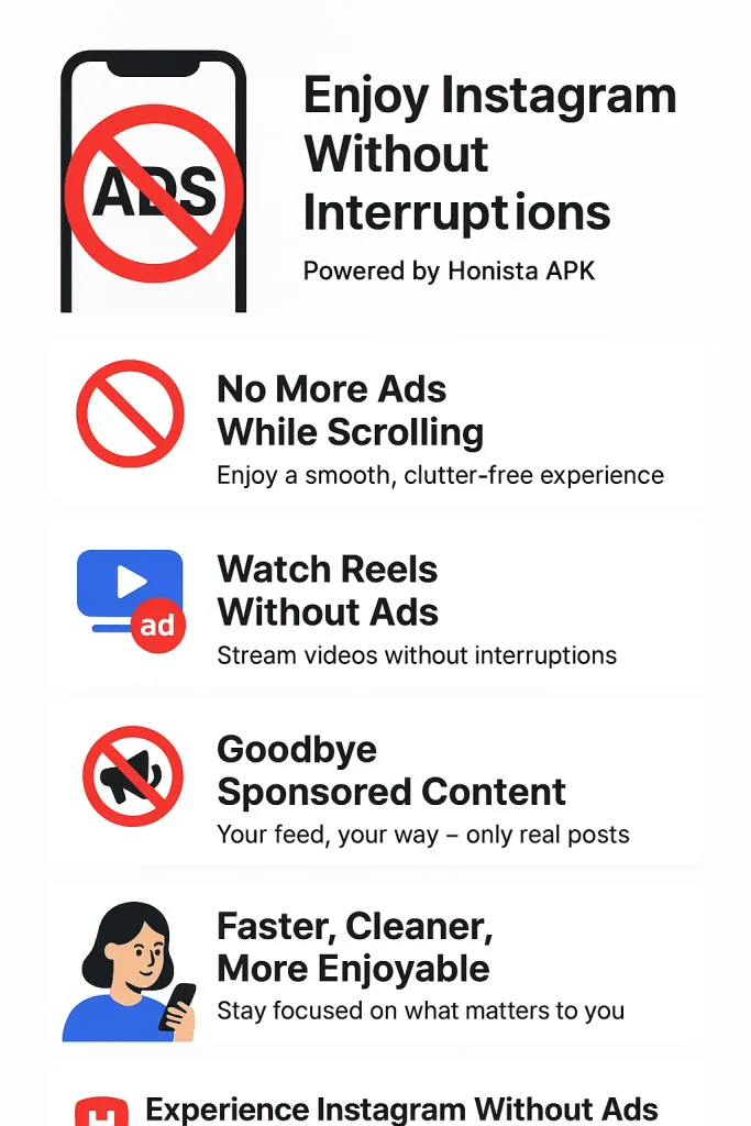Ad-Free Browsing, No Ads in Reels, No Sponsored Posts, Smooth Experience